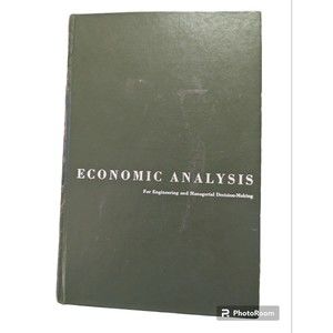 Economic Analysis for Engineering and Managerial Decision Making Vintage HC 1962
